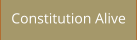 Constitution Alive